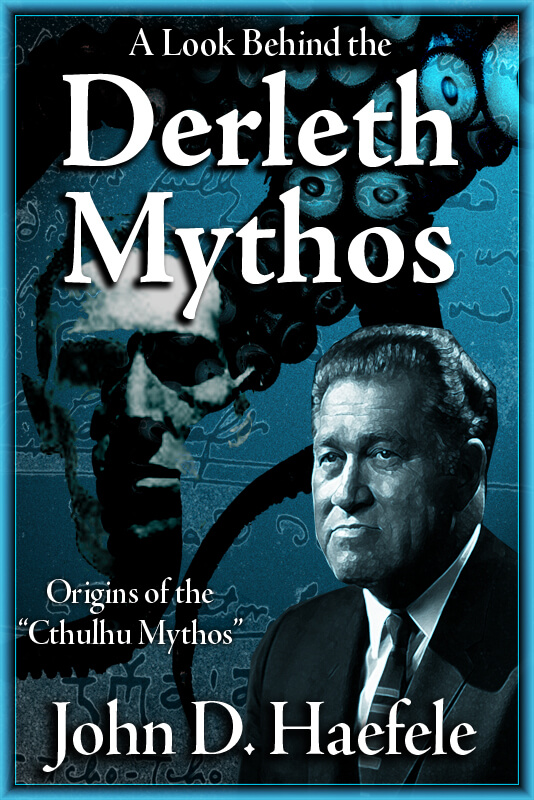 A Look Behind the Derleth Mythos by John D. Haefele - cover